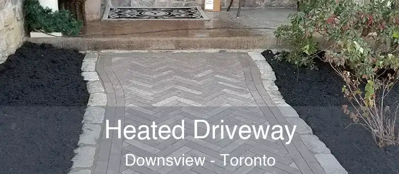  Heated Driveway Downsview - Toronto