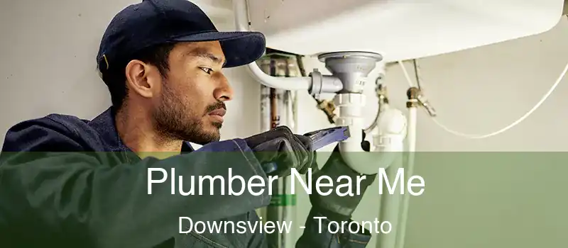  Plumber Near Me Downsview - Toronto