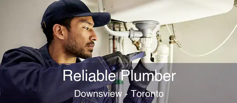  Reliable Plumber Downsview - Toronto
