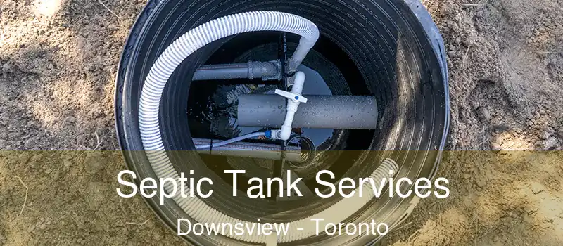  Septic Tank Services Downsview - Toronto
